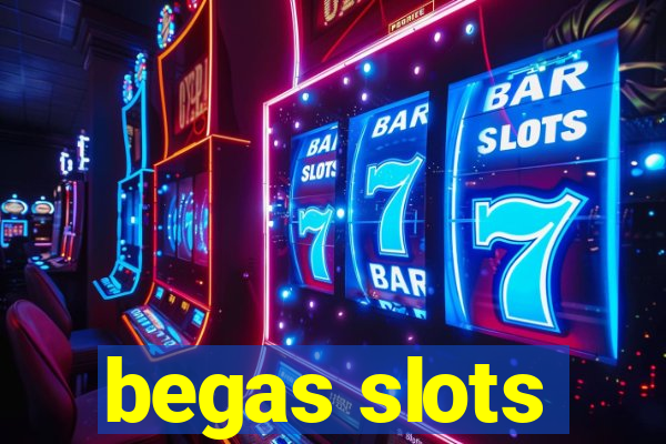 begas slots