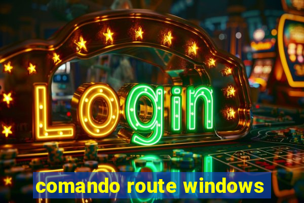 comando route windows