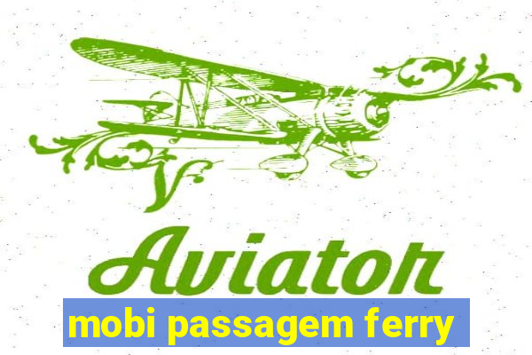 mobi passagem ferry