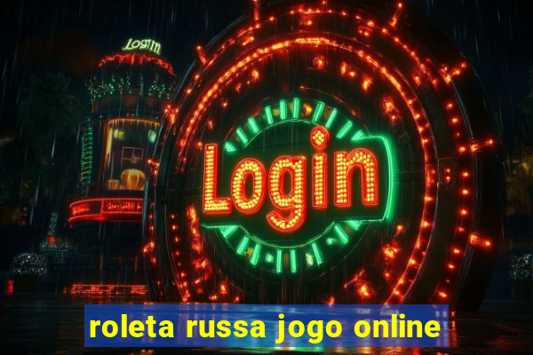 roleta russa jogo online