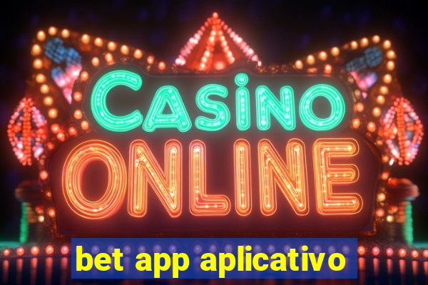 bet app aplicativo