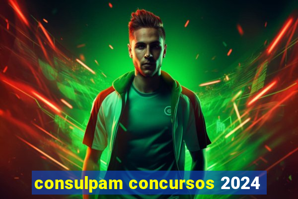 consulpam concursos 2024