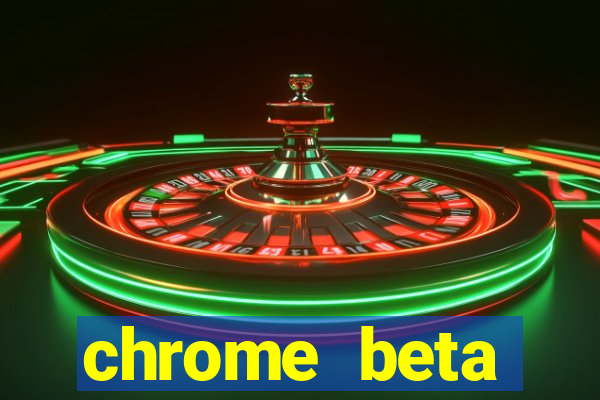 chrome beta download for pc