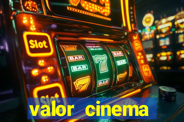 valor cinema shopping paralela