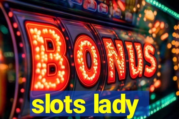 slots lady