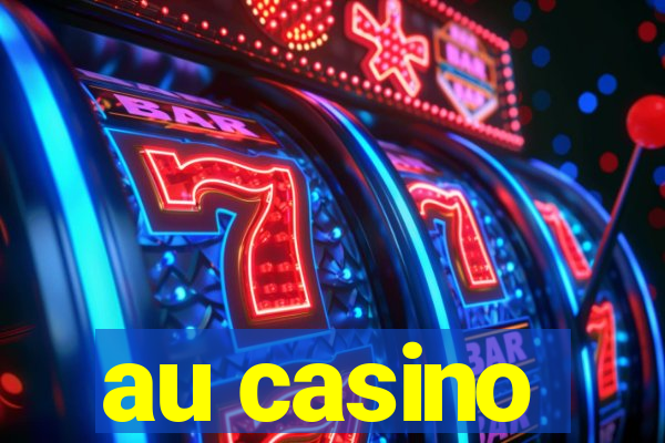 au casino