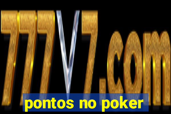 pontos no poker