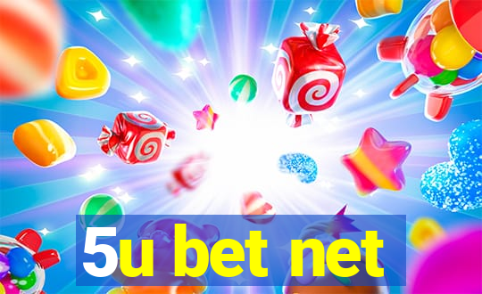 5u bet net