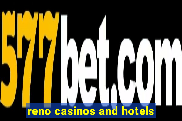 reno casinos and hotels