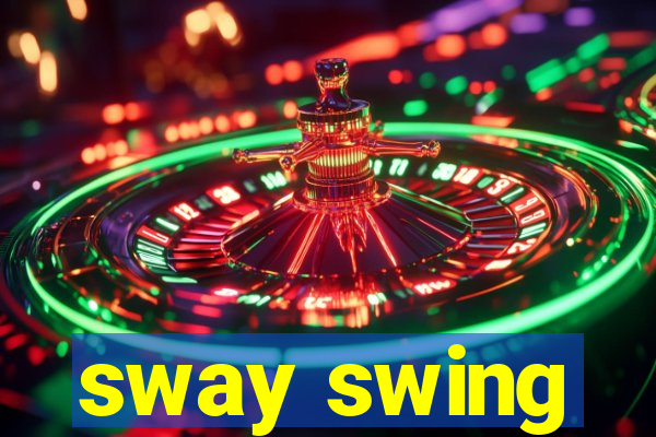 sway swing