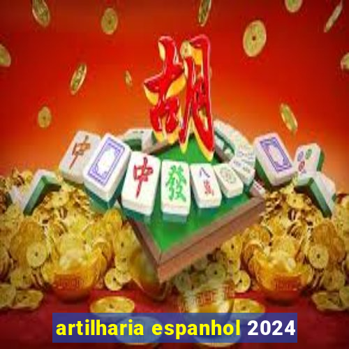 artilharia espanhol 2024