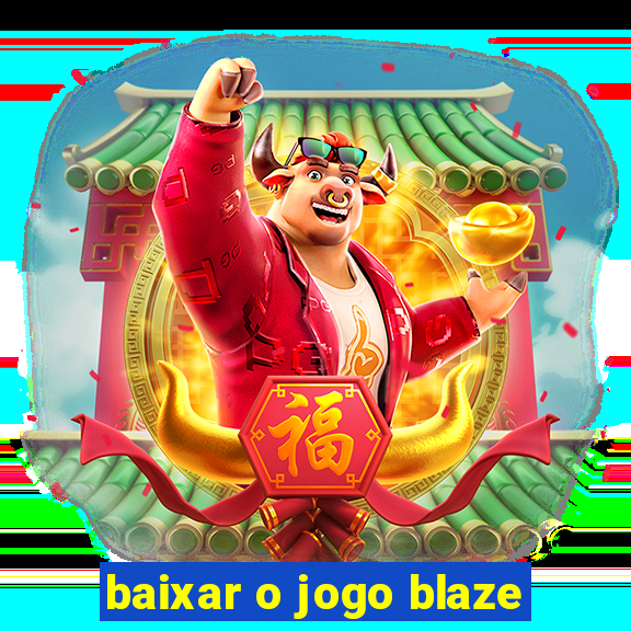 baixar o jogo blaze