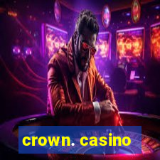 crown. casino