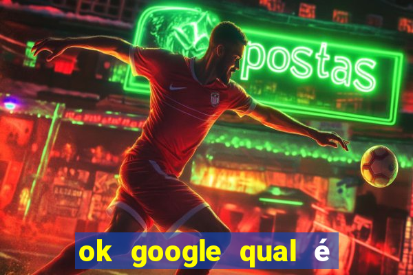 ok google qual é a cor