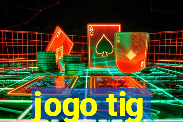 jogo tig