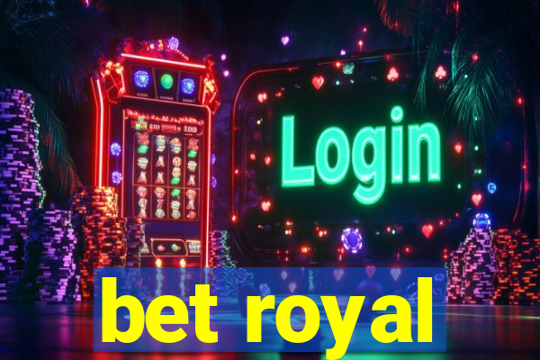 bet royal