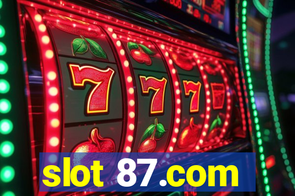 slot 87.com