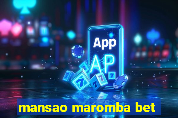 mansao maromba bet