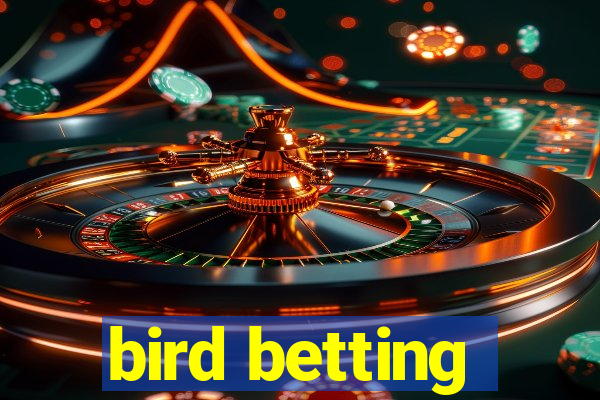 bird betting