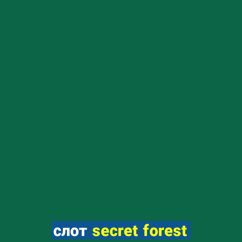 слот secret forest