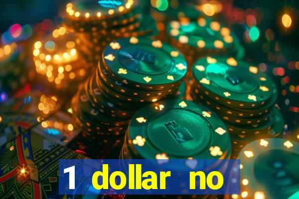 1 dollar no deposit casino