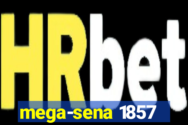 mega-sena 1857