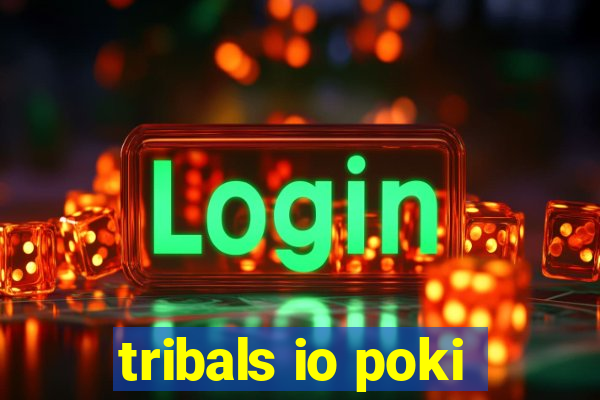 tribals io poki