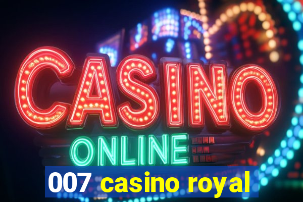 007 casino royal