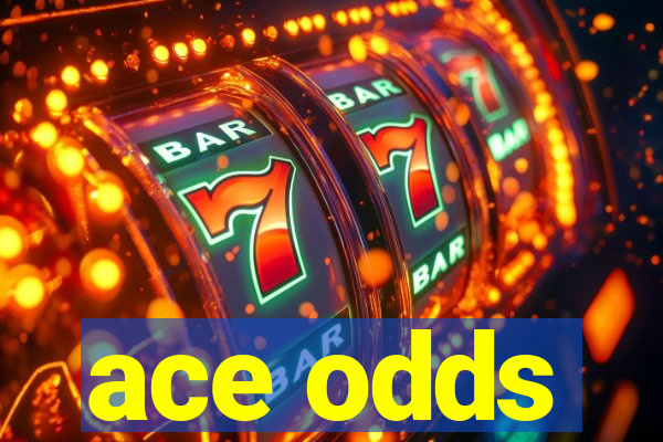 ace odds