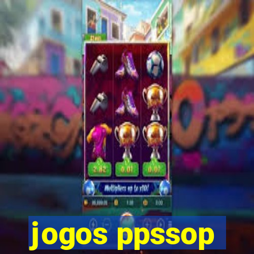 jogos ppssop