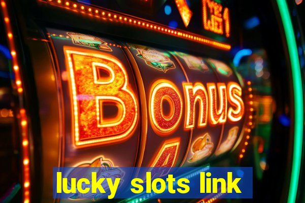 lucky slots link