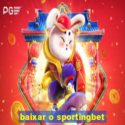 baixar o sportingbet