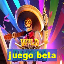 juego beta