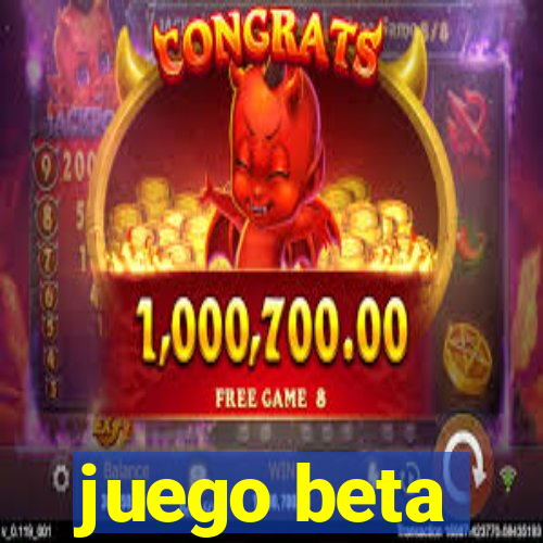 juego beta