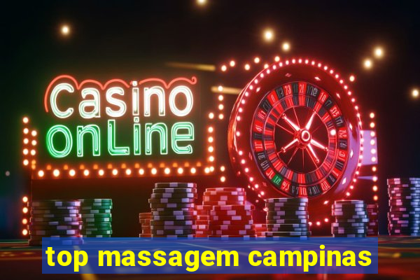 top massagem campinas