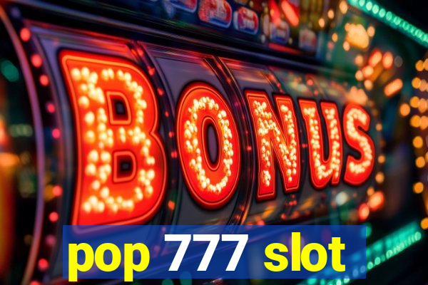 pop 777 slot