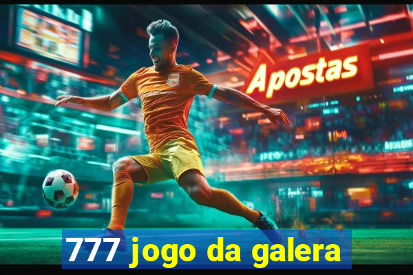 777 jogo da galera