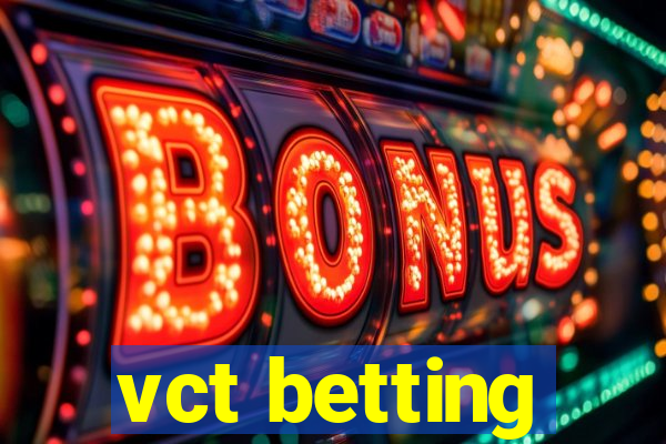 vct betting