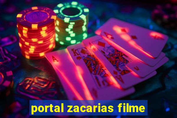 portal zacarias filme