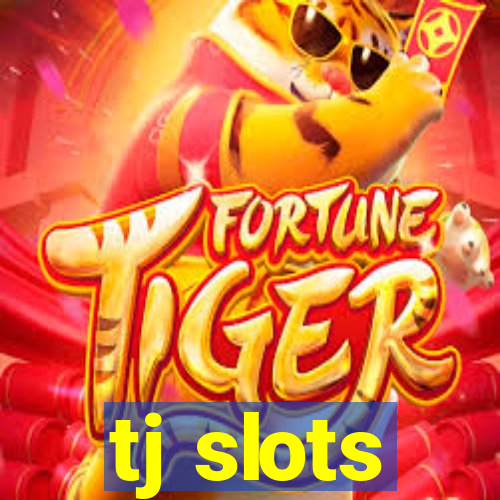 tj slots