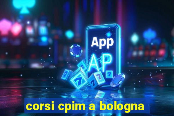 corsi cpim a bologna