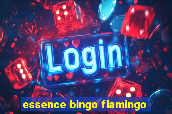 essence bingo flamingo