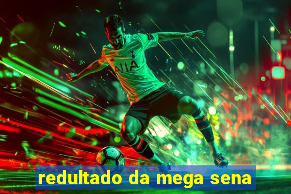 redultado da mega sena