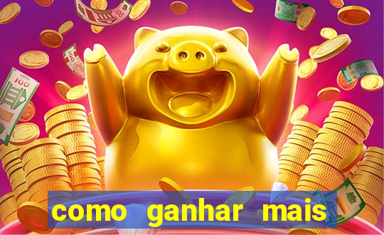 como ganhar mais no jogo do tigre