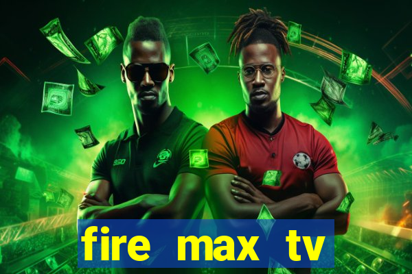 fire max tv futebol ao vivo 2023