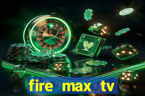 fire max tv futebol ao vivo 2023