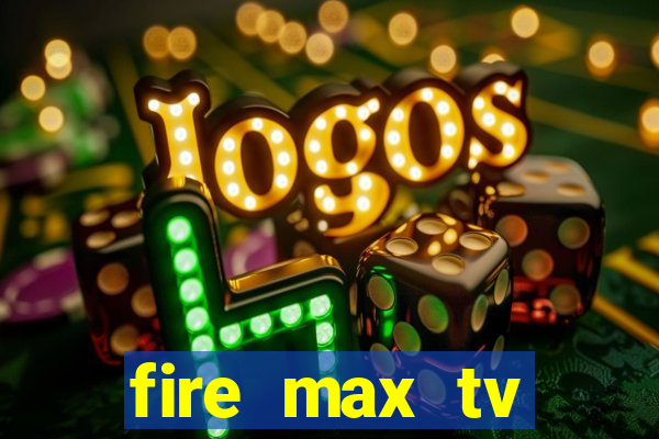 fire max tv futebol ao vivo 2023