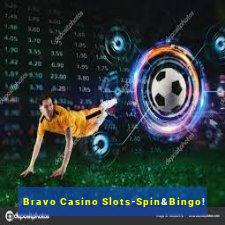 Bravo Casino Slots-Spin&Bingo!