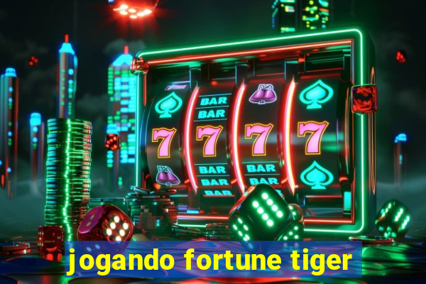 jogando fortune tiger