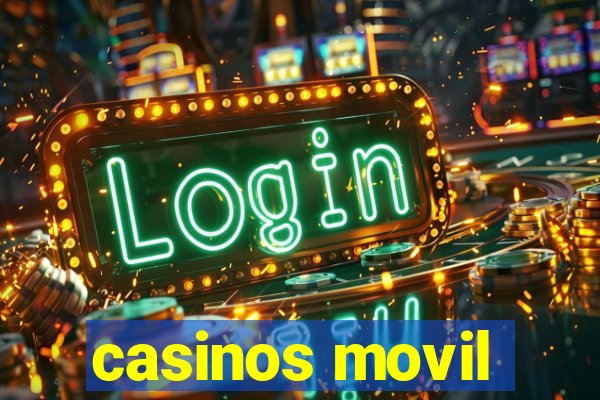 casinos movil